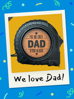 Tape Measure for Dad