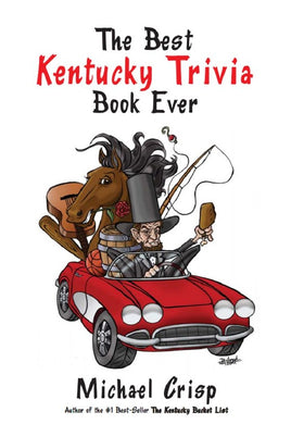 The Best Kentucky Trivia Book Ever