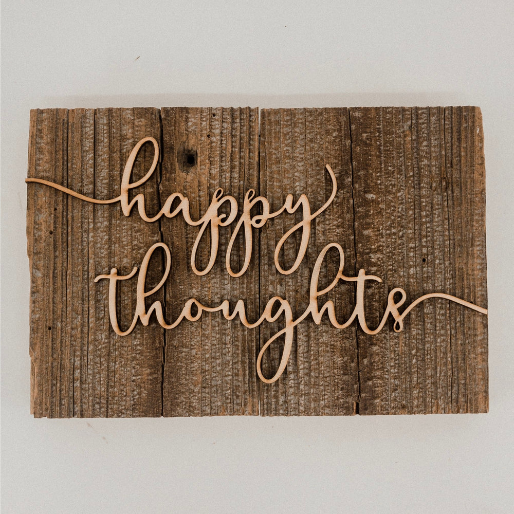 Happy Thoughts Reclaimed Wood