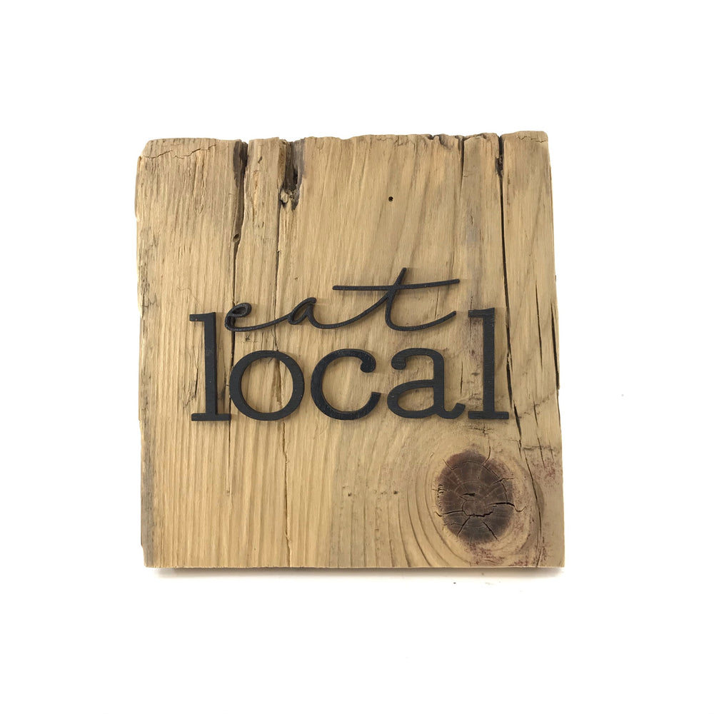 Eat Local Reclaimed Wood Sign