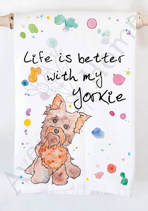 Life Is Better with My Yorkie Towel