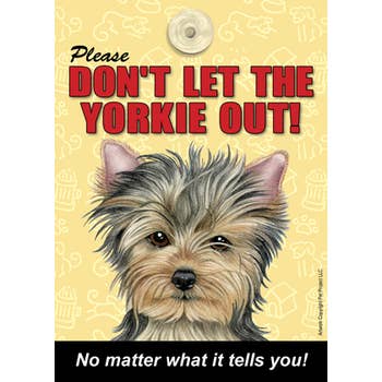 Don't Let the Yorkie Out!