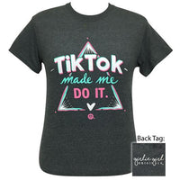 Tik Tok Made Me Do It