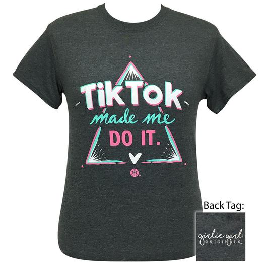 Tik Tok Made Me Do It