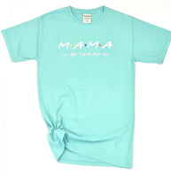 
              MAMA Friends Tee
            